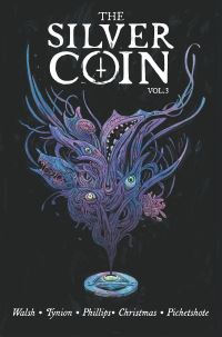Book Cover for The Silver Coin. Volume 3 by James Tynion, Stephanie Phillips, Johnnie Christmas, Pornsak Pichetshote