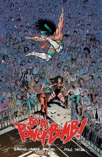 Book Cover for Do a Powerbomb! by Daniel Warren Johnson