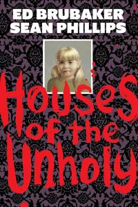 Book Cover for Houses of the Unholy by Ed Brubaker