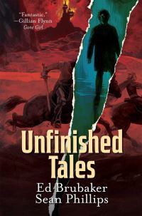 Book Cover for Unfinished Tales by Ed Brubaker
