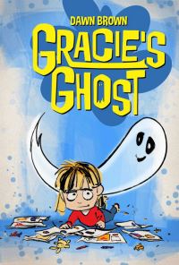 Book Cover for Gracie's Ghost by Dawn Brown