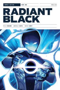Book Cover for Radiant Black Compact Edition Book One by Kyle Higgins