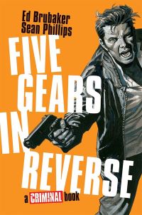 Book Cover for Five Gears In Reverse by Ed Brubaker