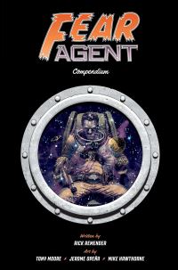Book Cover for Fear Agent Compendium by Rick Remender