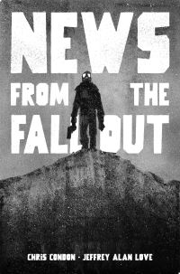 Book Cover for News from the Fallout by Chris Condon