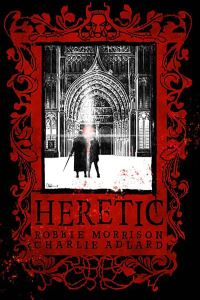 Book Cover for Heretic by Robbie Morrison