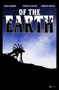 Book Cover for Of The Earth by Chris Condon, Andrew Ehrich
