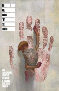 Book Cover for The One Hand & The Six Fingers by Ram V, Dan Watters, Lee Loughridge