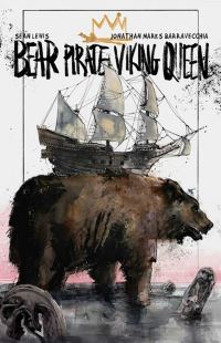 Book Cover for Bear Pirate Viking Queen. Volume 1 by Sean Christopher Lewis