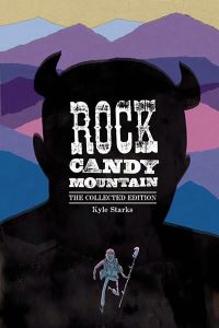 Book Cover for Rock Candy Mountain Complete by Kyle Starks, Chris Schweizer