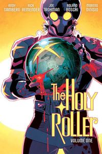 Book Cover for The Holy Roller. Volume 1 by Andy Samberg, Joe Trohman, Rick Remender