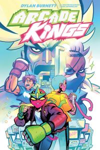 Book Cover for Arcade Kings. Volume One by Dylan Burnett, Image Comics, Skybound LLC