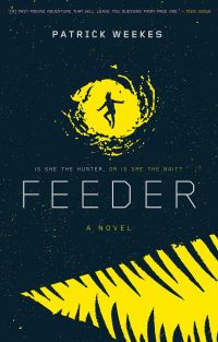 Book Cover for Feeder by Patrick Weekes