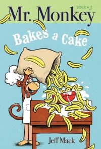 Book Cover for Mr. Monkey Bakes a Cake by Jeff Mack