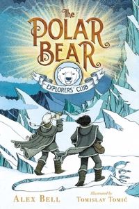 Book Cover for The Polar Bear Explorers' Club by Alex Bell