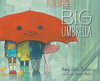 Book Cover for The Big Umbrella by Amy June Bates, Juniper Bates