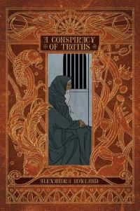 Book Cover for A Conspiracy of Truths by Alexandra Rowland