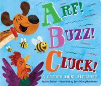Book Cover for Arf! Buzz! Cluck! by Eric Seltzer