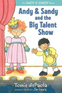 Book Cover for Andy & Sandy and the Big Talent Show by Tomie dePaola, Jim Lewis