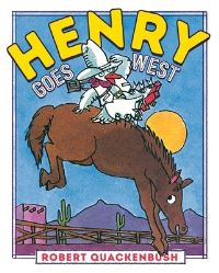 Book Cover for Henry Goes West by Robert Quackenbush