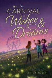 Book Cover for The Carnival of Wishes and Dreams by Jenny Lundquist