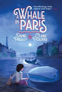 Book Cover for A Whale in Paris by Daniel Presley, Claire Polders