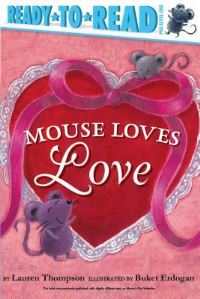 Book Cover for Mouse Loves Love by Lauren Thompson