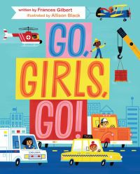 Book Cover for Go, Girls, Go! by Frances Gilbert