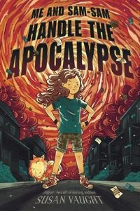 Book Cover for Me and Sam-Sam Handle the Apocalypse by Susan Vaught