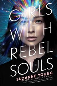 Book Cover for Girls With Rebel Souls by Suzanne Young