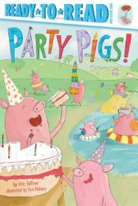 Book Cover for Party Pigs! by Eric Seltzer