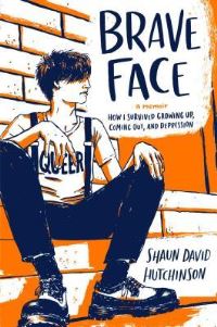 Book Cover for Brave Face by Shaun David Hutchinson