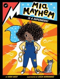 Book Cover for Mia Mayhem Is a Superhero! by Kara West