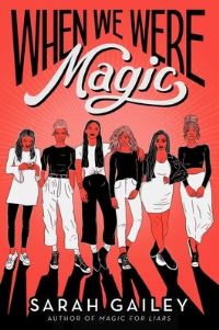 Book Cover for When We Were Magic by Sarah Gailey
