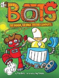 Book Cover for The Good, the Bad, and the Cowbots by Russ Bolts