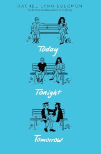 Book Cover for Today Tonight Tomorrow by Rachel Lynn Solomon