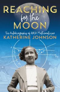 Book Cover for Reaching for the Moon by Katherine G Johnson