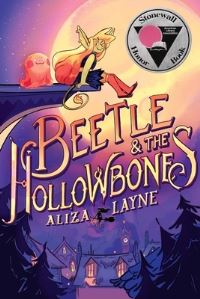 Book Cover for Beetle & The Hollowbones by Aliza Layne