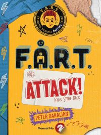 Book Cover for F.A.R.T. Attack! by Peter Bakalian