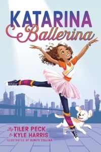 Book Cover for Katarina Ballerina by Tiler Peck, Kyle Harris