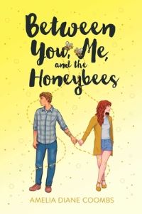 Book Cover for Between You, Me, and the Honeybees by Amelia Diane Coombs