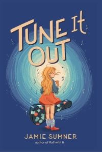 Book Cover for Tune It Out by Jamie Sumner