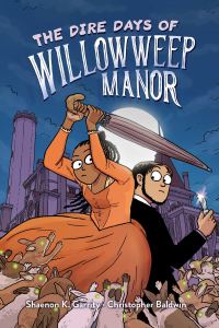 Book Cover for The Dire Days of Willowweep Manor by Shaenon K Garrity