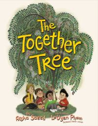 Book Cover for The Together Tree by Aisha Saeed