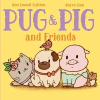 Book Cover for Pug & Pig and Friends by Sue Lowell Gallion