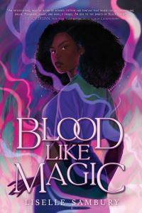 Book Cover for Blood Like Magic by Liselle Sambury