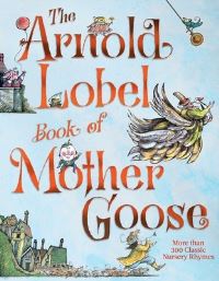 Book Cover for The Arnold Lobel Book of Mother Goose by Arnold Lobel