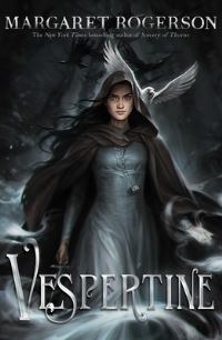 Book Cover for Vespertine by Margaret Rogerson