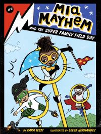 Book Cover for Mia Mayhem and the Super Family Field Day by Kara West