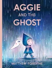 Book Cover for Aggie and the Ghost by Matthew Forsythe